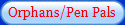 Orphans/Pen Pals